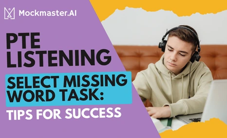 PTE Listening Select Missing Word Task: Tips for Success